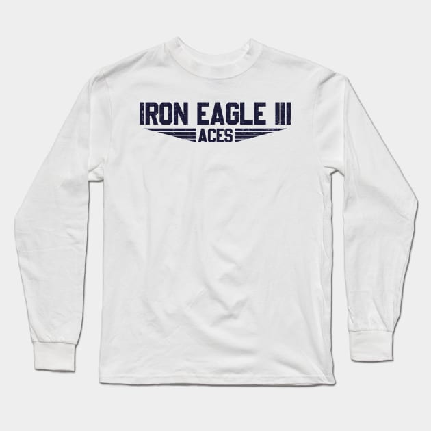 Vintage IRON EAGLES III Aces Long Sleeve T-Shirt by hadij1264